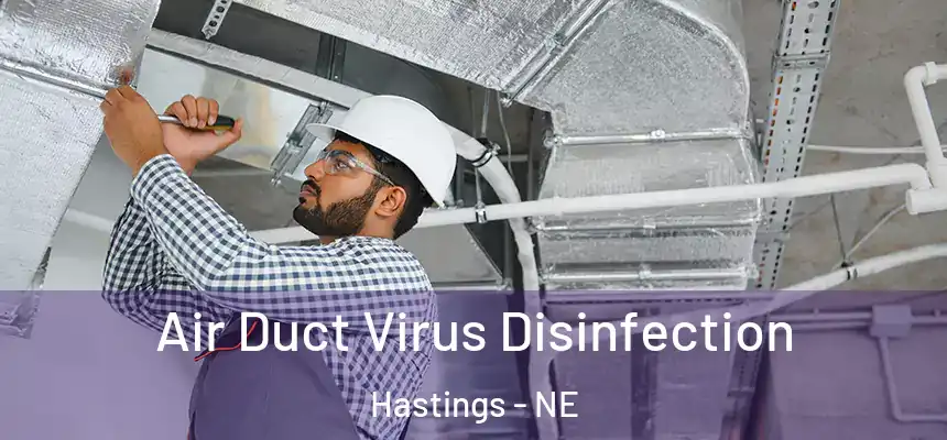  Air Duct Virus Disinfection Hastings - NE