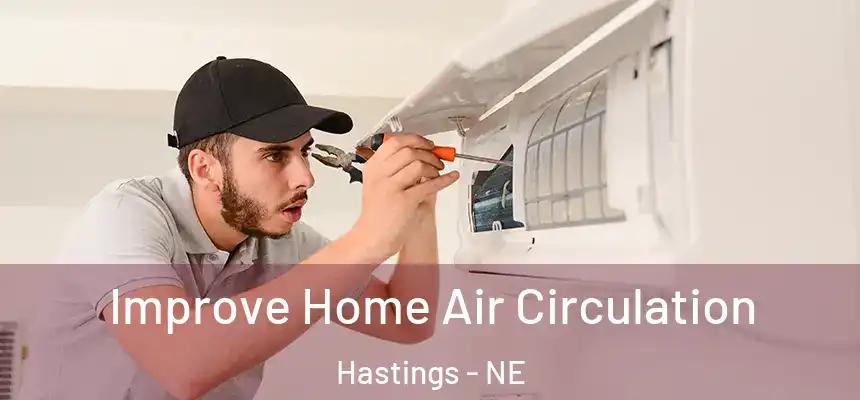  Improve Home Air Circulation Hastings - NE
