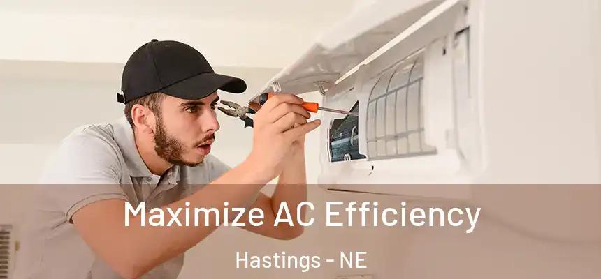  Maximize AC Efficiency Hastings - NE