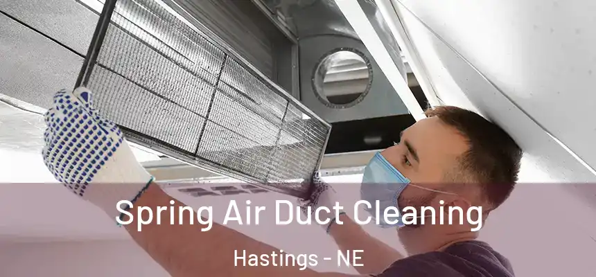  Spring Air Duct Cleaning Hastings - NE